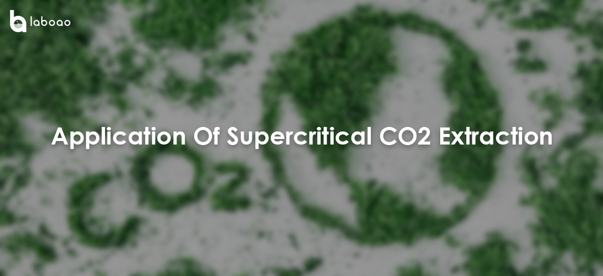 Application Of Supercritical Carbon Dioxide Extraction Technology